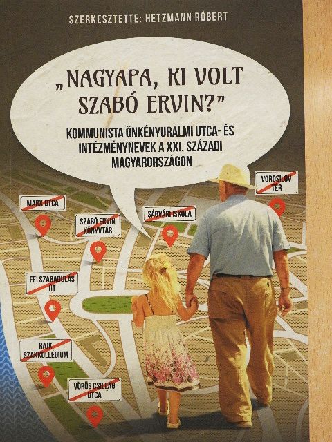 "Nagyapa, ki volt Szabó Ervin?" [antikvár]