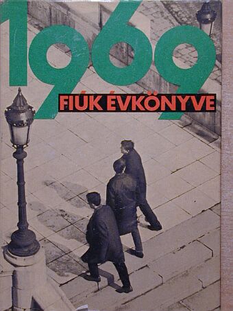 Agárdi Péter - Fiúk Évkönyve 1969 [antikvár]