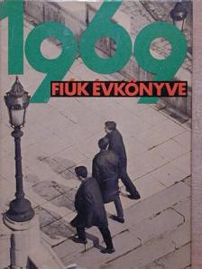 Agárdi Péter - Fiúk Évkönyve 1969 [antikvár]