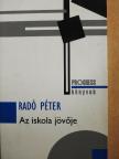 Radó Péter - Az iskola jövője [antikvár]