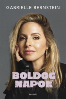 GABRIELLE BERNSTEIN - Boldog napok [antikvár]