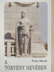 Fritz Binde - A törvény nevében [antikvár]