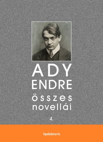 Ady Endre - Ady Endre összes novellái IV. kötet [eKönyv: epub, mobi]