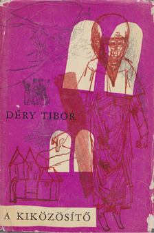 DÉRY TIBOR - A kiközösítő [antikvár]