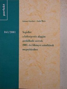 Segédlet a költségvetés alapján gazdálkodó szervek 2001. évi főkönyvi számláinak megnyitásához [antikvár]