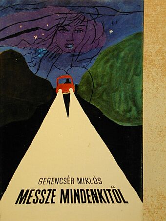 Gerencsér Miklós - Messze mindenkitől [antikvár]