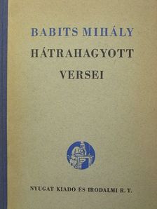 Babits Mihály - Babits Mihály hátrahagyott versei [antikvár]