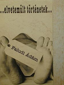 Faludi Ádám - Elvetemült történetek [antikvár]