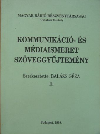 Kommunikáció- és médiaismeret szöveggyűjtemény II. [antikvár]