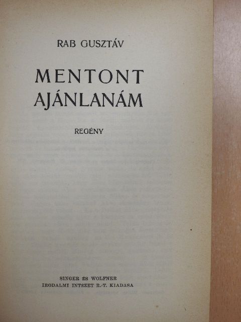 Rab Gusztáv - Mentont ajánlanám [antikvár]