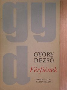 Győry Dezső - Férfiének [antikvár]