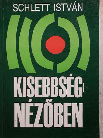 Schlett István - Kisebbségnézőben [antikvár]