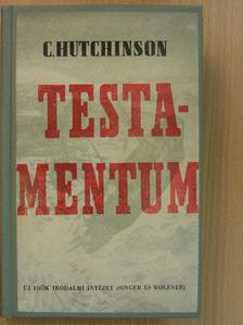 R. C. Hutchinson - Testamentum [antikvár]