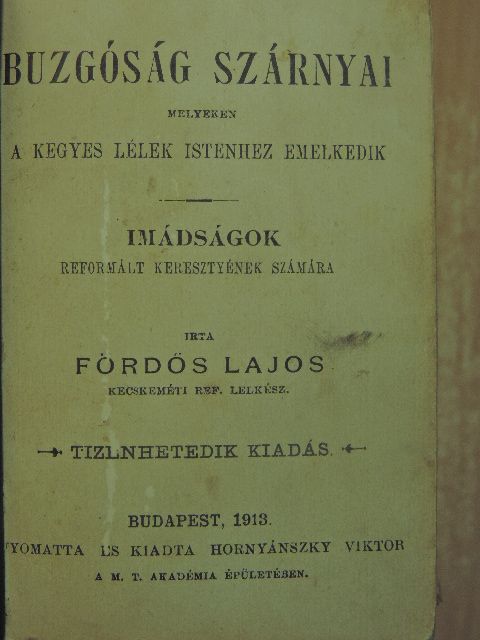 Fördős Lajos - Buzgóság szárnyai [antikvár]