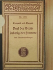 Einhard - Karl der Große/Ludwig der Fromme (gótbetűs) [antikvár]