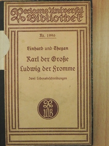 Einhard - Karl der Große/Ludwig der Fromme (gótbetűs) [antikvár]