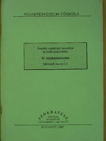 Kővári Zsolt - Személyi számítógép használata az irodai gyakorlatban IV. [antikvár]