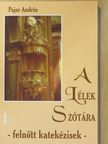 Pajor András - A Lélek Szótára (dedikált példány) [antikvár]
