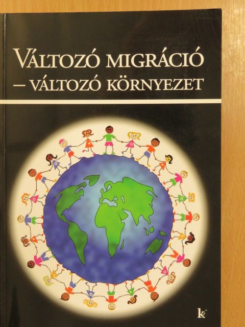 Balogi Anna - Változó migráció - változó környezet [antikvár]