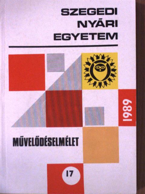 Bihari Mihály - Szegedi Nyári Egyetem - Művelődéselmélet 1989 [antikvár]