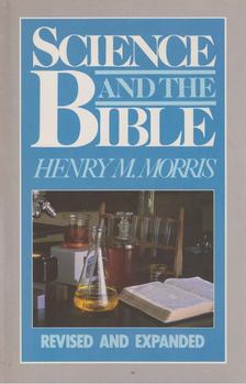 Henry M. Morris - Science and The Bible [antikvár]