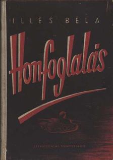 ILLÉS BÉLA - Honfoglalás I. kötet [antikvár]