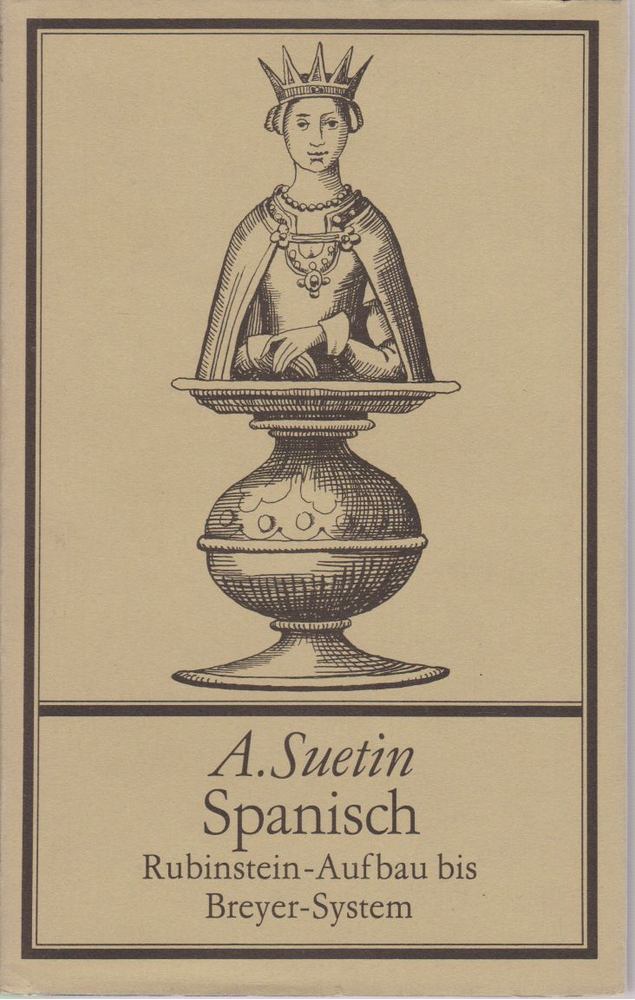 Aleksei Suetin - Spanisch - Rubinstein-Aufbau bis Breyer-System [antikvár]