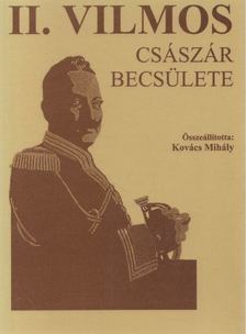 Kovács Mihály - II. Vilmos császár becsülete [antikvár]