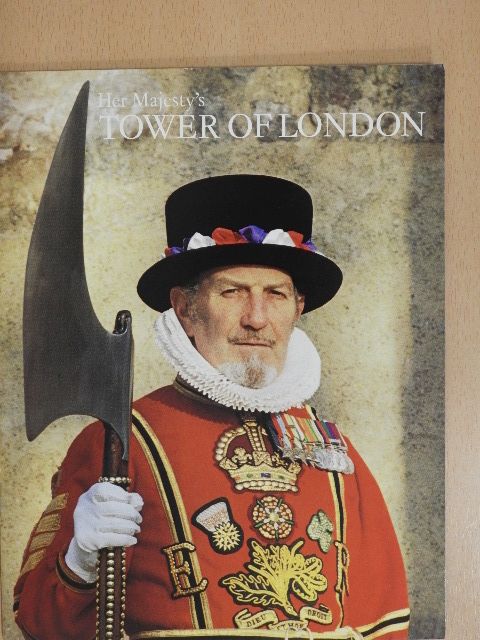 A. R. Dufty - Her Majesty's Tower of London [antikvár]