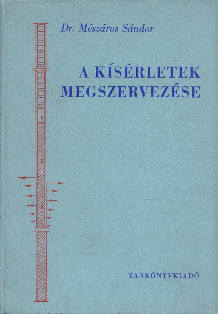 Mészáros Sándor - A kísérletek megszervezése [antikvár]