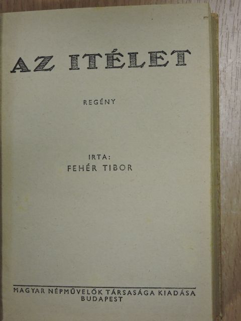 Barsi Ödön - Az itélet/A bátor nyirőlegény/Az erdők leánya/A bálványimádó [antikvár]