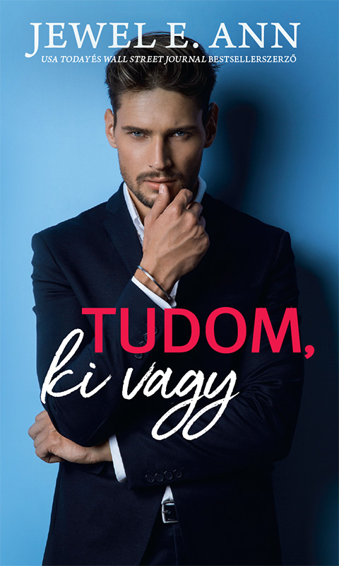 Jewel E. Ann - Tudom, ki vagy [eKönyv: epub, mobi]