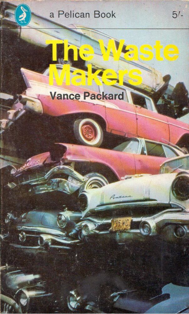 Vance Packard - The Waste Makers [antikvár]