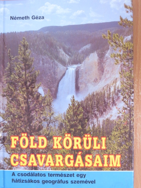 Németh Géza - Föld körüli csavargásaim [antikvár]