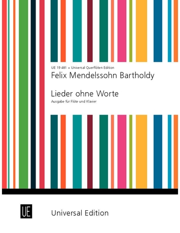 MENDELSSOHN - LIEDER OHNE WORTE. AUSGABE FÜR FLÖTE UND KLAVIER