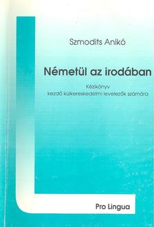 Szmodits Anikó - Németül az irodában [antikvár]