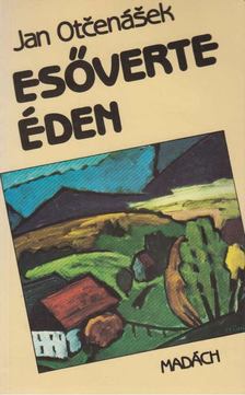 Jan Otèená¹ek - Esőverte éden [antikvár]