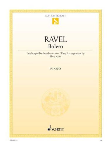 RAVEL... - BOLERO FÜR KLAVIER LEICHT SPIELBAR BEARBEITET VON UWE KORN