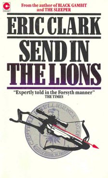 CLARK, ERIC - Send in the Lions [antikvár]