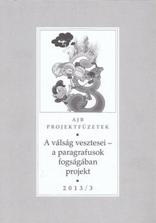 Dr. Szajbély Katalin (szerk.) - A válság vesztesei - a paragrafusok fogságában projekt [antikvár]