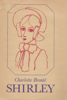 Charlotte Brontë - Shirley [antikvár]