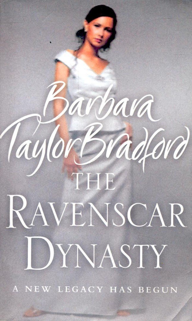 Barbara Taylor BRADFORD - The Ravenscar Dynasty [antikvár]
