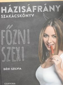 Déri Szilvia - Főzni szexi [antikvár]