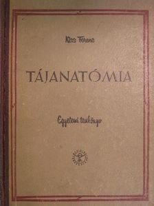 Kiss Ferenc - Tájanatómia [antikvár]