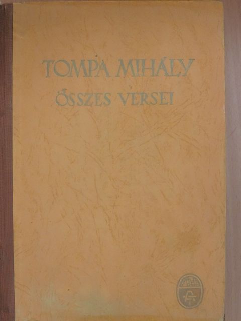 Tompa Mihály - Tompa Mihály összes versei [antikvár]