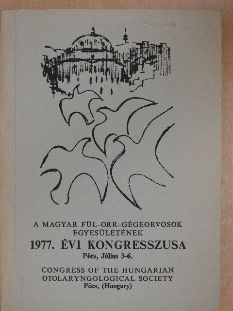 Dr. Bauer Miklós - A Magyar Fül-Orr-Gégeorvosok Egyesületének 1977. évi kongresszusa [antikvár]