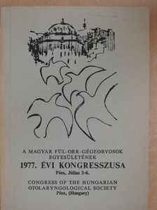 Dr. Bauer Miklós - A Magyar Fül-Orr-Gégeorvosok Egyesületének 1977. évi kongresszusa [antikvár]