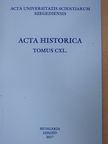 Deák Ágnes - Acta Historica Tomus CXL. [antikvár]