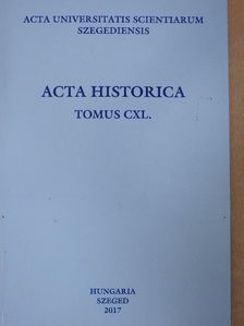 Deák Ágnes - Acta Historica Tomus CXL. [antikvár]