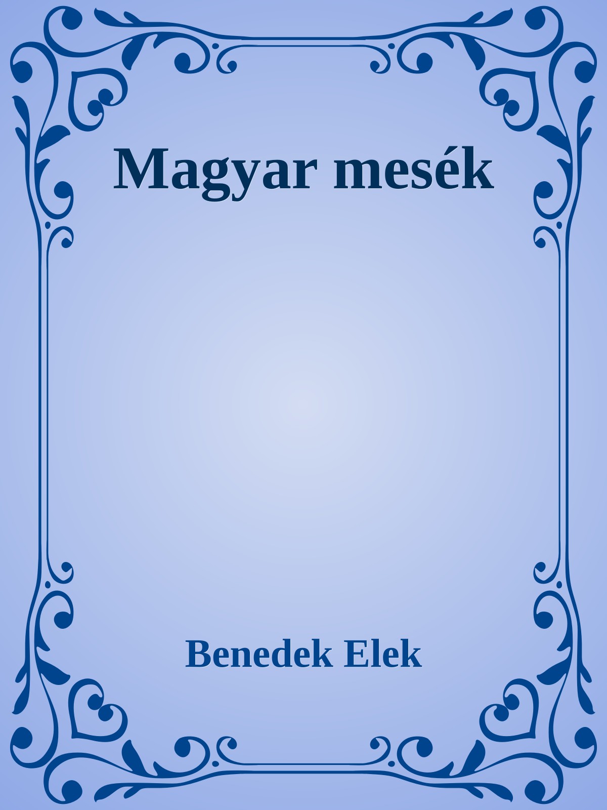 Benedek Elek - Magyar mesék [eKönyv: epub, mobi]